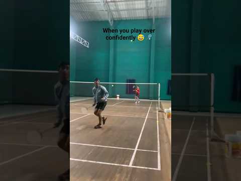 when you play over confidently 😶🏸|end#badminton #ytshorts #subscribe