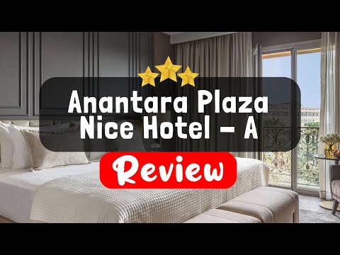 Anantara Plaza Nice Hotel - A Leading Hotel of the World - Is this Hotel Worth It?