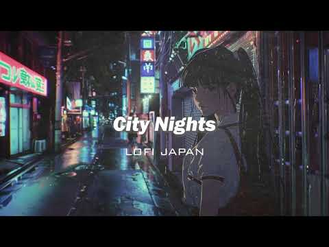 Lofi Hip Hop Radio  - "City Nights"- 💤 lofi beats to sleep / chill to (放鬆音樂 療癒音樂,音樂治療)