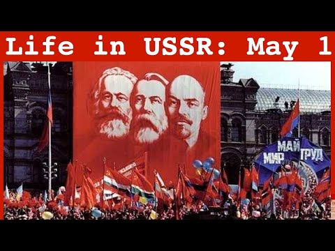 Life in USSR: May 1st Parade