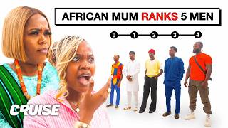 African Mum Ranks 5 Potential Partners For Her Daughter | Playing Cupid