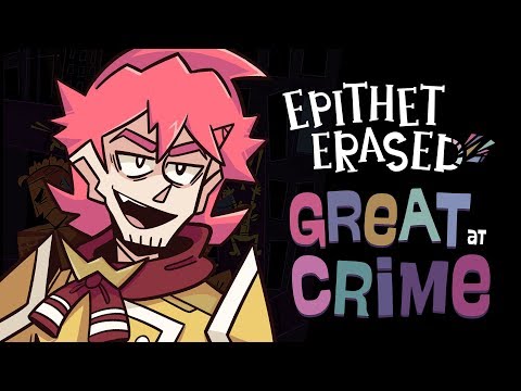 Epithet Erased Credits Theme - GREAT AT CRIME (feat. The Musical Ghost + OR3O)