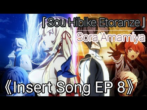 [EP8] Sou Hibiki Etoranze by Sora Amamiya (Alice) [Insert Song] Kimi to Boku no Saigo Episode 8