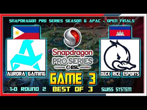 AURORA MLBB PH vs DUCK RICE ESPORTS KH - Game 3 | Snapdragon Pro Series Season 6 APAC Open Finals R2