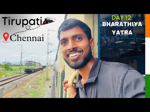 DAY 12 Tirupati to Chennai train journey ALL INDIA TRAVELLING 🇮🇳