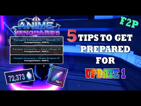 5 *F2P* Tips to Get Prepared for Anime Vanguards Update 1