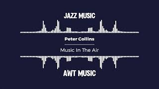 Peter Collins - Music In The Air