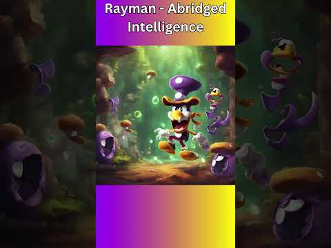 Abridged intelligence Rayman