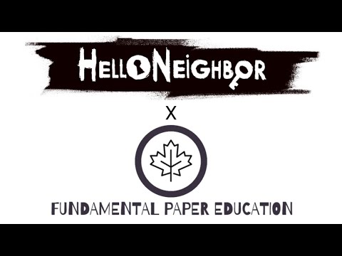 Hello Neighbor x Fundamental Paper Education! (arts not mine.)