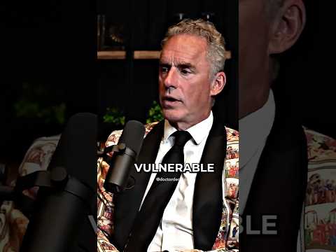 You Need To Be Vulnerable | Jordan Peterson