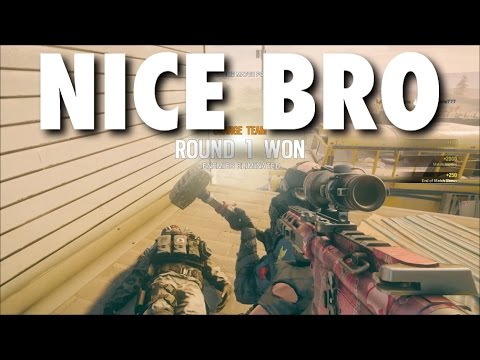 Rainbow 6 Siege - Nice Bro