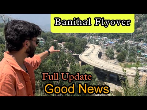 Banihal Flyover Update | Banihal Bypass | Banihal Viaduct | Ramban Jammu Srinagar Highway Update