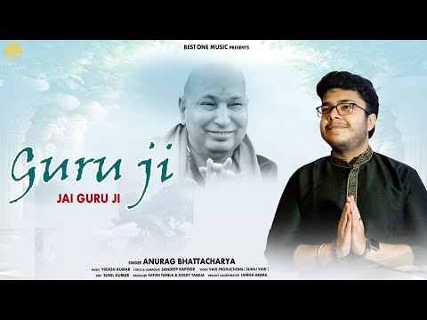 Guru Ji - Jai Guru Ji | Guruji Bade Mandir | Anurag Bhattacharya | Best One Music