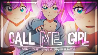 Call Me Girl - More Than a Married Couple - 4K - [ AMV / EDIT ] Very Quick!