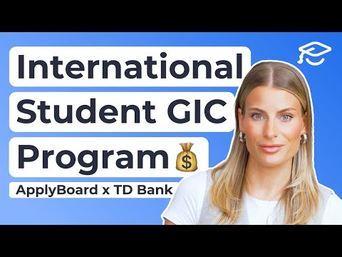 How to Get an International Student GIC for Canada Study Permit | ApplyBoard and TD Bank