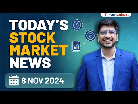 Today's Stock Market News - 08/11/2024 | Aaj ki Taaza Khabar