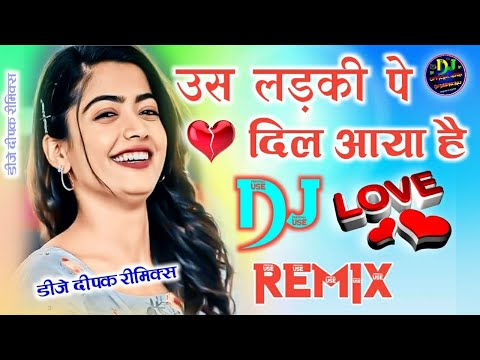 Us Ladki Pe Dil Aaya Hai Dj Remix Song💓Jisne Mujhe Sataya Hai Best Hindi 💞Cute Hindi Love ❤ Story