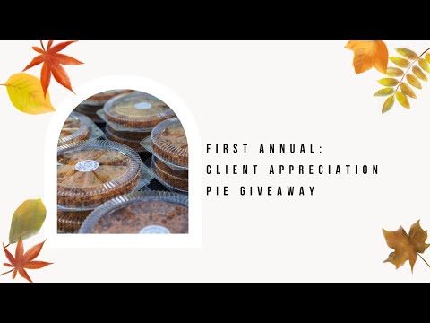 Client Appreciation Pie Giveaway!