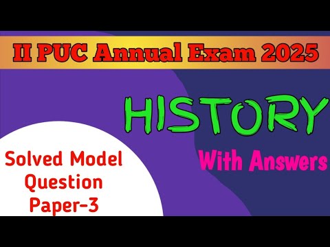 2nd PUC 2024-25 || History || Solved Model Question Paper 3 for Annual Exam 2025