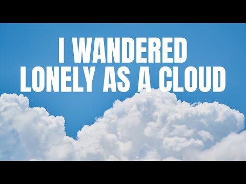 I Wandered Lonely as A Cloud II a poem by William Wordsworth