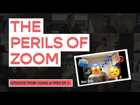 Young & Free Zoom Updates - Episode 3 (The Perils of Zoom)