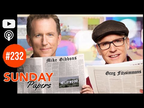 Sunday Papers #232 | Greg Fitzsimmons and Mike Gibbons