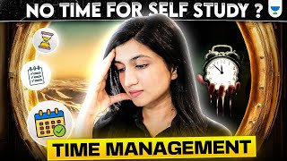 No Time for Self-Study? Transform Your Schedule with These Tips! By Akansha Karnwal