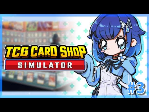 【TCG Card Shop Simulator】未だアルバイト不在のカードショップ36日目【ぶいすぽっ！ / 紡木こかげ】