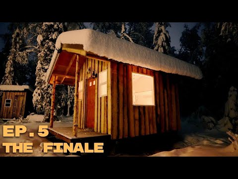 Alaska Off-Grid Cabin Build | Final Episode