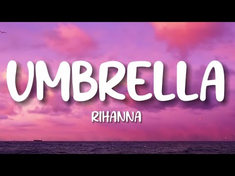 Rihanna - Umbrella (Lyrics) ft. JAY-Z