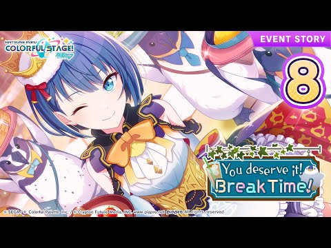 HATSUNE MIKU: COLORFUL STAGE! - You deserve it! Break time! Event Story Episode 8