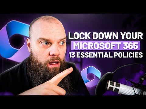 Lock Down Your Microsoft 365: Your Essential Security Policies