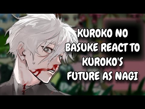 Kuroko No Basuke React To Kuroko's Future As Nagi || Gacha React