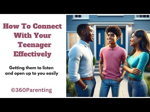 How To Connect With Your Teenager Effectively | Get them to listen and open up to you easily