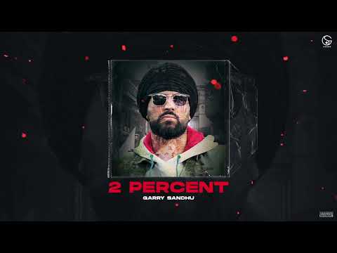 2 Percent | Garry Sandhu (Official Audio ) Fresh Media Records