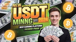 New Usdt Site 2024 | Best usdt investment platform | New usdt earning Weabsite | Usdt earning site