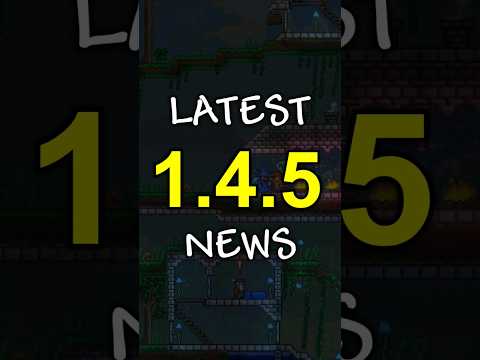 The LATEST News on Terraria 1.4.5