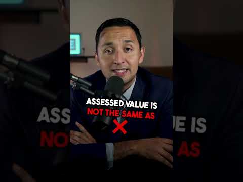 What you must understand about Assessed Values?