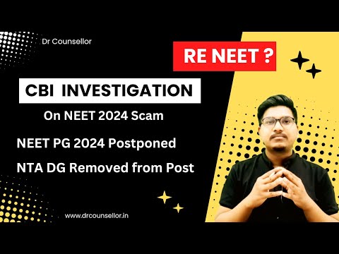 CBI investigation for Neet 2024 Scam, Neet pg 2024 Postponed || Dr Counsellor Neet