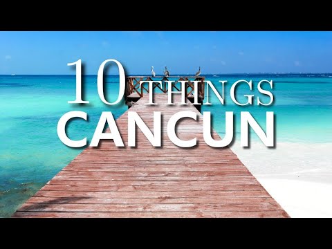 Top 10 Things to Do in Cancun