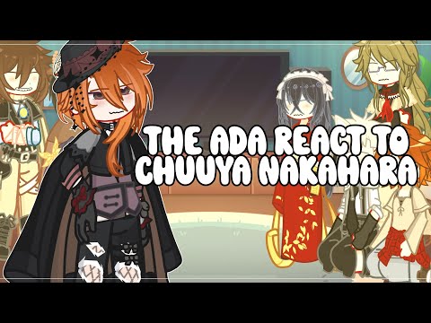 ADA REACT TO CHUUYA NAKAHARA • 2X SPEED • BSD • GACHA • NIAH_1010