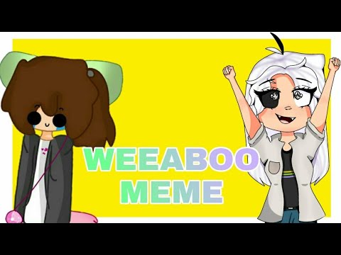 Weaboo Meme /collab