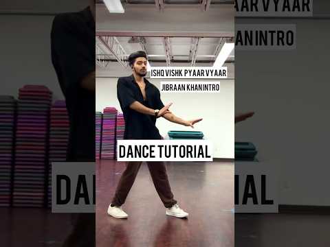 Dance Tutorial | Ishq Vishk Pyaar Vyaar | Jibraan Khan Intro | #trending #bollywood #shorts #dance