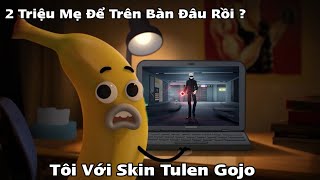 Tôi đánh giá Skin Tulen Gojo Satoru