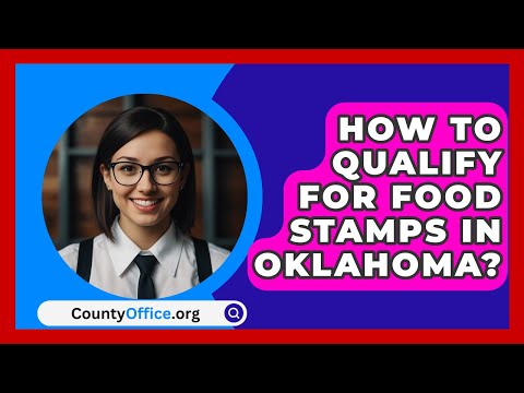 How To Qualify For Food Stamps In Oklahoma? - CountyOffice.org