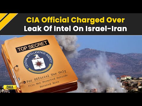 US Intelligence Leak: CIA Official Charged Over Leak Of Classified Intel On Israel-Iran Plans | News