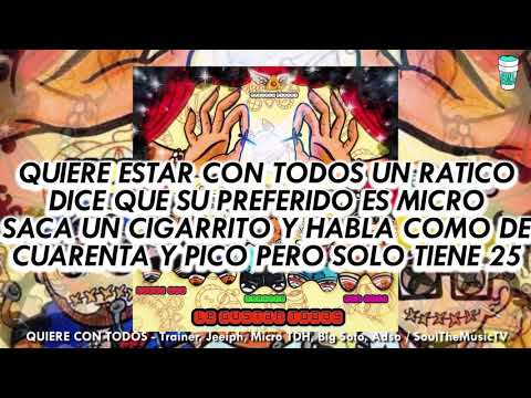 Le Gustan Todos - Trainer, Jeeiph, Micro TDH, Big Soto, Adso (Letra/Lyrics)