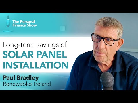 Ep 7 : Unlocking Savings with Solar Energy: Insights from Paul Bradley of Renewables Ireland