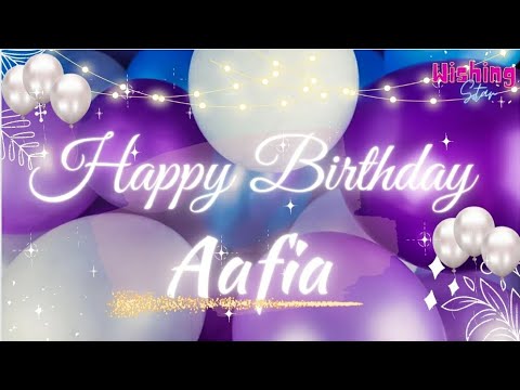 Happy Birthday Aafia🎂||Birthday wishes with Name||#wishingstar