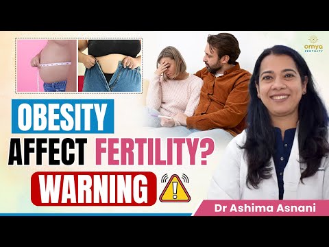 How Obesity Impacts Your Fertility? (हिंदी में): Tips to Boost Your Chances | Omya Fertility, Delhi